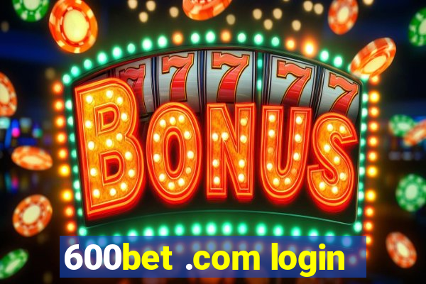 600bet .com login